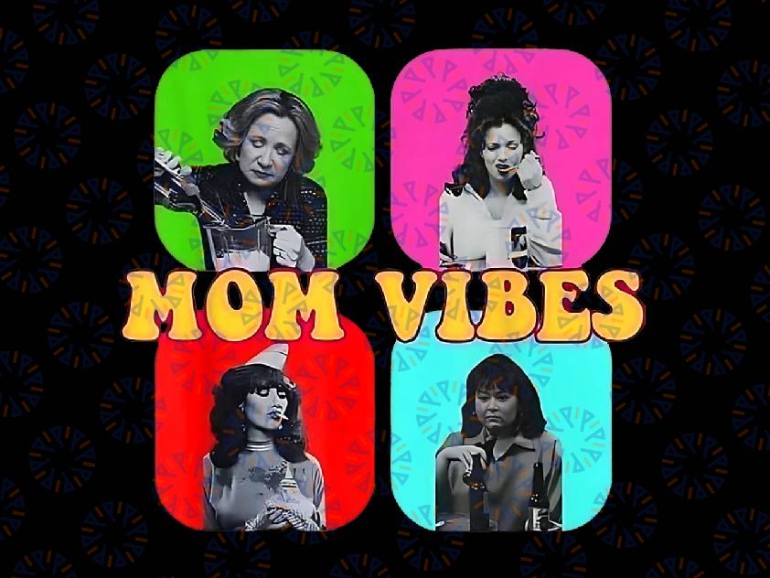 PNG ONLY 90’s Mom Vibes Vintage Retro Png, Funny New Mom Life Mother Day Png, Mother's Day Png, Digital Download