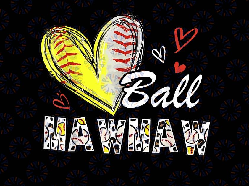 PNG ONLY Heart Ball MawMaw Mom Png, Baseball Mom Lover Png, Mother's Day Png, Digital Download