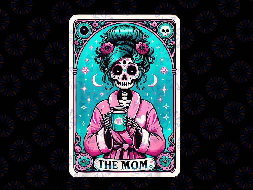PNG ONLY The Mom Card Skeleton Mothers Day Png, Witch Mom Skull Mama Png, Mother's Day Png, Digital Download