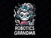 PNG ONLY Mes-sy B-un Robotics Grandma Of A Robotics Engineer Grandma Png, Mother's Day Png, Digital Download