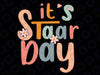 Its Staar Day Test Day Teacher Svg, Test Day Teacher Svg, Mothers Day Svg, Digital Download