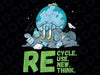 Recycle Reuse Renew Rethink Earth Day 2023 Activism Png, Crisis Environmental Activism, Earth Day Png, Mothers Day Png, Digital Download