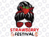 Womens Strawberry Festival Fruit Lover Mom Cute Png, Mes-sy B-un Strawberry, Strawberry Festival Png, Mothers day Png, Digital Download