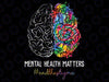 End The Stigma Mental Health Matters Mental Awareness Png, Mental Health Awareness Png, Mothers Day Png, Digital Download