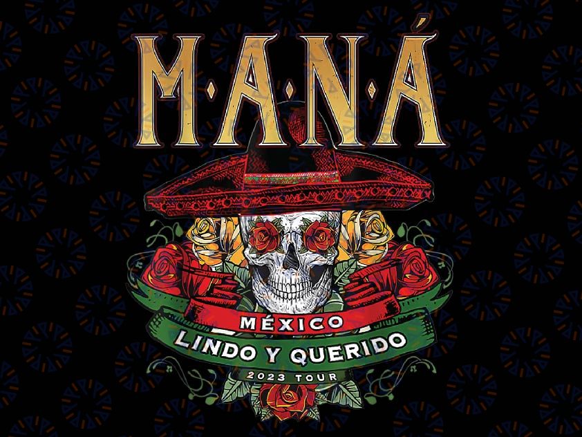 Mana 2023 Mexico Lin Do Y Querido Png, Mana Tour 2023 Png, For Fan Mana Pop Rock Band Fan Gift, Mothers Day Png, Digital Download