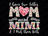 I Have Two Titles Mom And Grandma And I Rock Them Both Png, Mother Day Png, Digital File, PNG High Quality, Sublimation, Instant Download