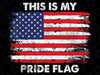 This Is My Pride Flag USA American PNG 4th of July Patriotic American Flag, Independence day, Digital Download