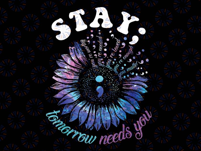 988 Suicide Prevention Stay Tomorrow Needs You Mental Health Png, Mental Health Matter,Suicide Awareness Digital Download Sublimation PNG