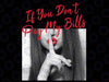 If You Don't Pay My Bills Women Shhh Slogan Figure Graphic Png, Silence Finger Hoop Earrings Splash Png, Digital Download