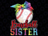 Baseball Sister Tie Dye Png, Baseball Sister Sublimation Design, Sport Sister Life Png, Mothers Day Png, Digital Download