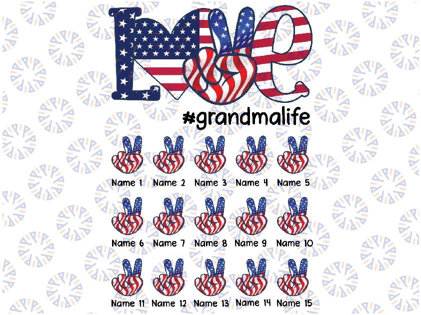 Personalized Name 4th of July Gift For Grandma Png, Grandma Independence Day Png, Love Grandma Life, Mothers Day Png, Digital Download