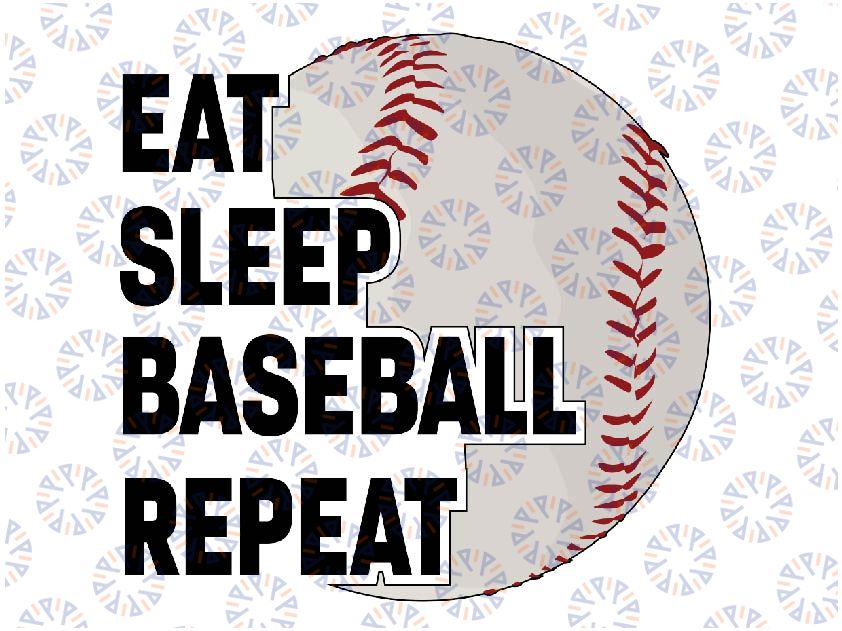 Eat Sleep Baseball Repeat Svg, Baseball Player Png, Baseball Player Funny Svg, Mothers Day Svg, Digital Download