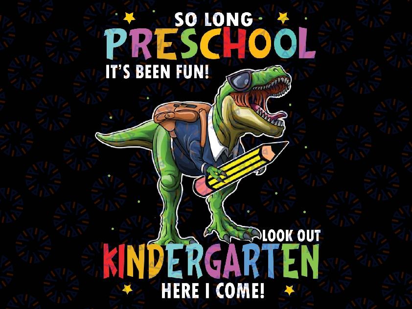 So Long Preschool Graduation Class 2023 PreK Dinosaur Png, So Long Preschool It's Been Fun Png, Mothers day png, Digital Download