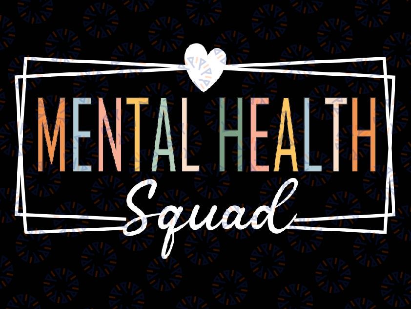 Mental Health Squad Brain Illness Mental Health Awareness Svg, Mental Health Squad Svg, Mothers day Svg, Digital Download