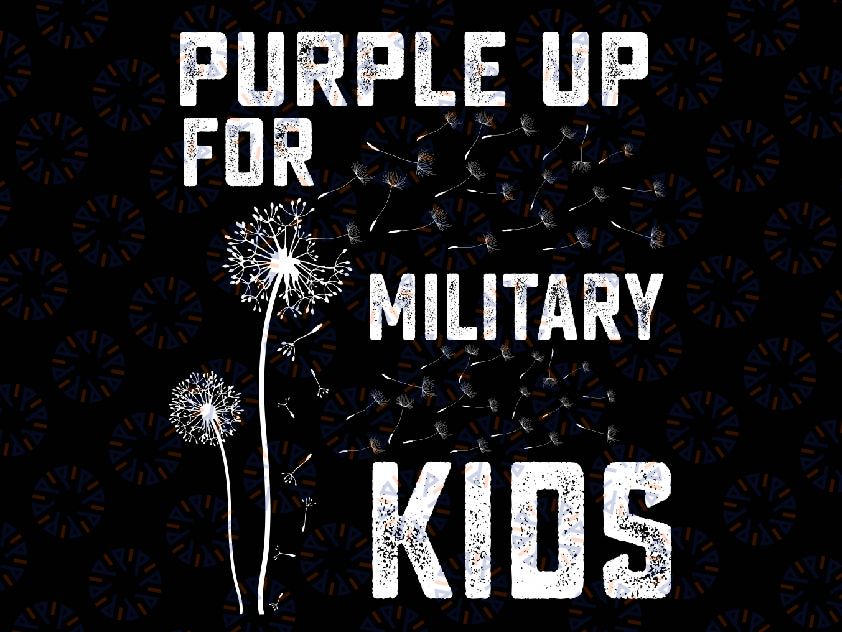 Purple Up For Military Kids Png, Month of the Military Child Png, Purple Up Png,  Military Child Dandelion, Mothers day png, Digital Download