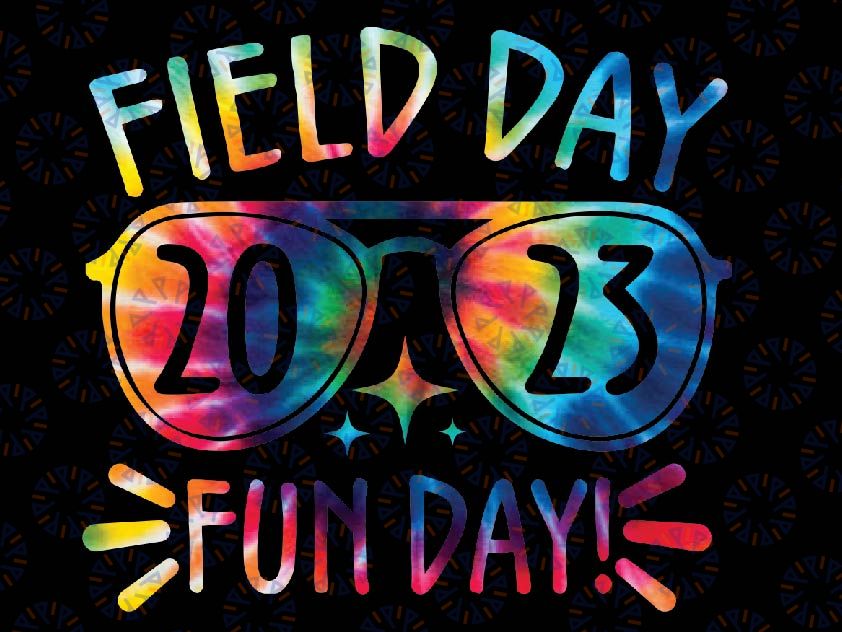 School Field Day Tie Dye Field Day 2023 Png, Field Day Fun Day Png, School Game Day, Mothers day png, Digital Download