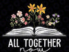 All Together Now Summer Reading 2023 Lover Png, Library Books Png, Retro Flower Book Lover Png, Mothers day Png, Digital Download