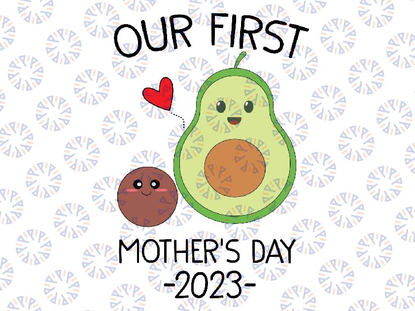 Our First Mothers Day 2023 Avocado Mom SVG, Mother's Day svg, Avocado svg, Pregnancy Baby Announcement Png, Digital Download