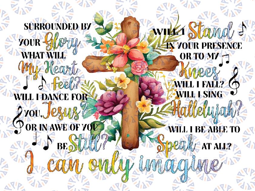 Floral Je-sus Cross Png, I Can Only Imagine, Je-sus Molthers day Sublimation Png, Faith Love Cross Design, Digital Dowload