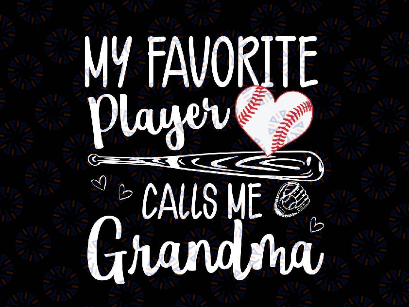 My Favorite Player Calls Me Grandma Baseball Heart Mothers Svg, Softball and Baseball Grandma Svg, Mothers Day Svg, Digital Download