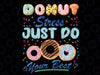 Donut Stress Just Do Your Best Testing Day Teachers Png, Testing Png, Donut Stress Just Do Your Best, Cute Teacher Png, Digital Download