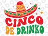 Groovy Cinco De Drinko Mayo Fiesta Mexican Party Drinking Svg, Cinco De Mayo Svg, Digital Download