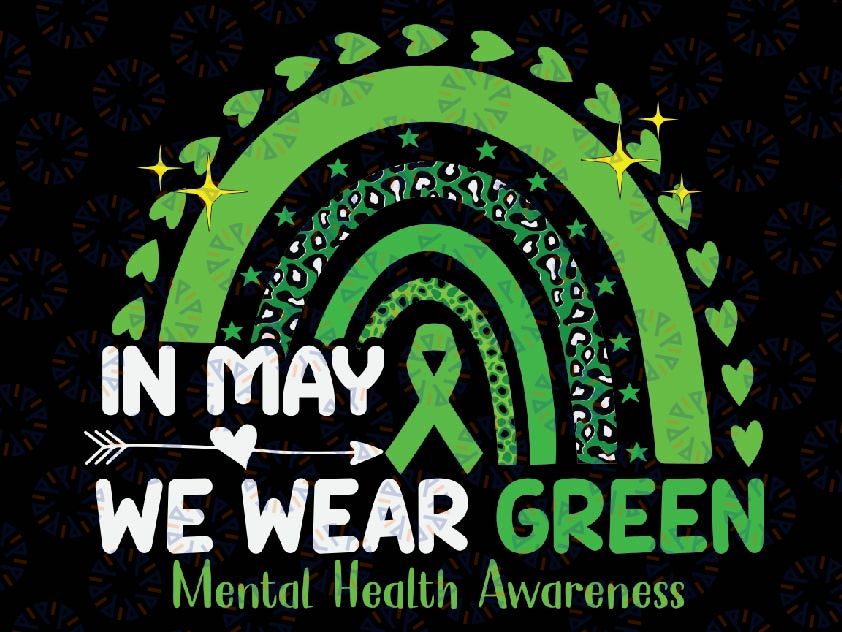 Mental Health Matters We Wear Green Mental Health Awareness Svg, Mental Health Awareness Svg, Green Ribbon Trendy Digital Download