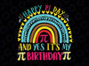 Happy Pi Day And Yes It's My Birthday Math Teacher Rainbow Svg, Happy Pi Day,314 Pi Day PNG Instant Digital Download