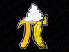 Banana Cream Pi Funny Pi Day Math TeacherSvg, Math Teacher Svg, Happy Pi Day Svg, Digital Download