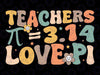 Funny Pi Day Math Teacher Svg, 3.14 Pi Symbol Nerds Svg, Teacher Love Pi , Pi Day Png, Digital Download