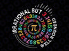 Irrational But Well Rounded Pi Day Math Teacher Student Geek Svg, Pi Day Png, Digital Download