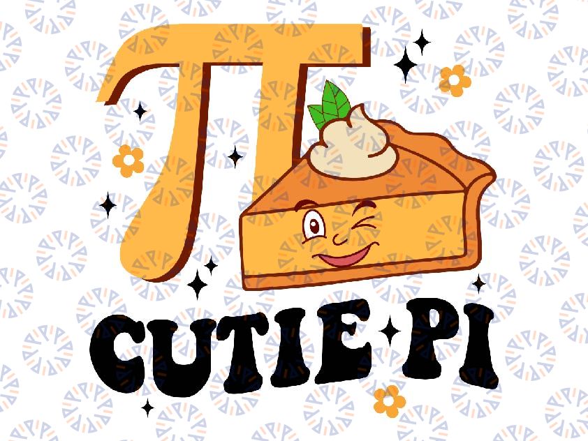 Funny Cutie Pi Happy Pi Day Mathematic Svg, Math Teacher Pie Svg, Pi Day Png, Digital Download