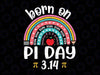 Born on Pi Day Birthday Svg, Happy Pi Day Math Teacher Svg, Pi Day Png, Digital Download