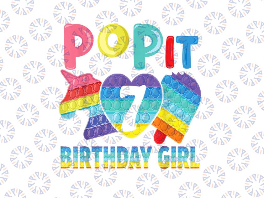 Birthday Girl Pop It 7th unicorn PNG, Pop it seven 7th PNG, Birthday Girl Pop It Unicorn Png, Birthday Girl Png, Unicor Pop it Png Design