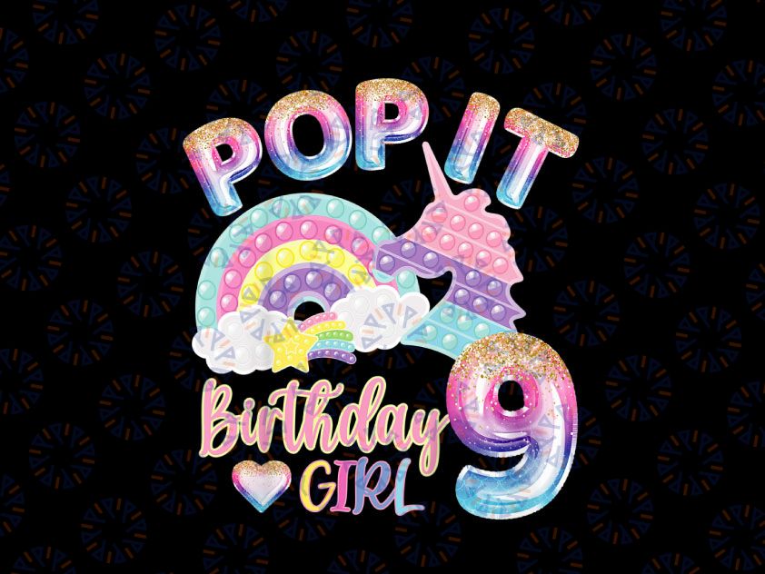 9th Birthday Girl Pop It Png, Birthday Girl Pop It Rainbow Png, Girl Pop It Birthday Png, Birthday Girl Png, Pop It Png, Rainbow Pop it Png