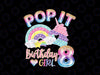 8th Birthday Girl Pop It Png, Birthday Girl Pop It Rainbow Png, Girl Pop It Birthday Png, Birthday Girl Png, Pop It Png, Rainbow Pop it Png