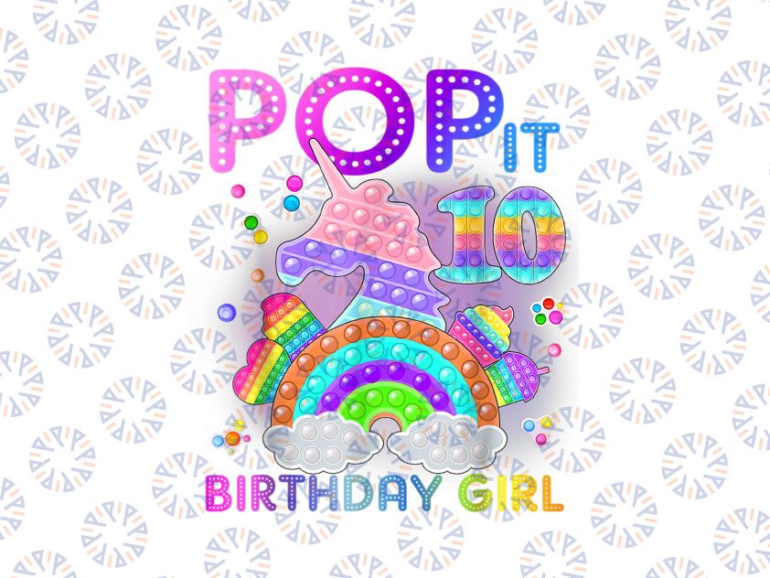 10th Birthday Fidget Toy, Pop It Birthday Girl, 10 Year Old Popper PNG, Pop it PNG,