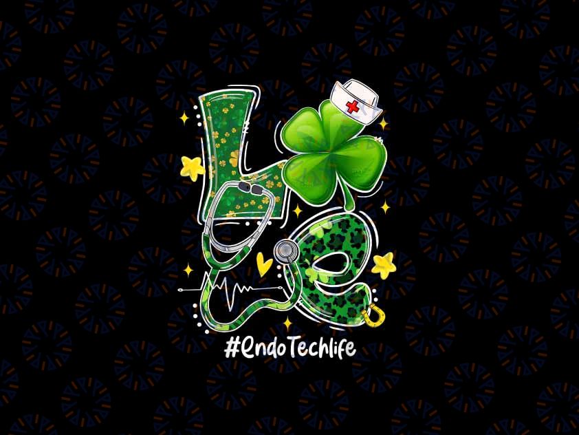 PNG ONLY Love Endo Tech Life Shamrock Png, Funny Nurse St Patricks Day Png, St Patricks Day Png, Digital Download