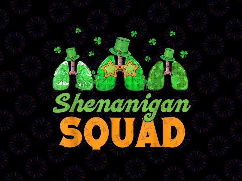 PNG ONLY Shenanigan Squad Lung Respiratory Therapy St. Patricks Day Png, Patrick's Day Png, Digital Download