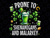 PNG ONLY Prone To Shenanigans And Malarkey Png, Leprechaun Drinking Beer Png, St Patricks Day Png, Digital Download