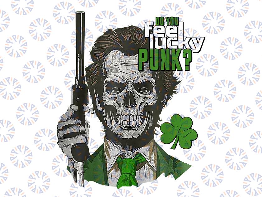 PNG ONLY Do You Feel Lucky Punk Png, Funny Lucky Punk Shamrock Png, St Patricks Day Png, Digital Download