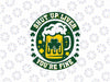 Shut Liver Up You're Fine Humor Drinking Alcohol Irish Beer Svg, 4 Leaf Clover Beer Svg, Patrick's Day Png, Digital Download