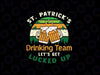 St Patricks Day DrinkTeam Get Lucked Up Saint Paddys Pattys Svg, Lucky Irish Beer Svg, Patrick's Day Png, Digital Download