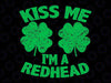 Kiss Me I'm a Redhead St. Patrick's Day Irish Svg, Funny Ginger Clover Shamrock Svg, Patrick's Day Png, Digital Download