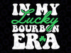 In My Lucky Bourbon Era St. Patrick's Day Shamrock Svg, Patrick's Day Png, Digital Download