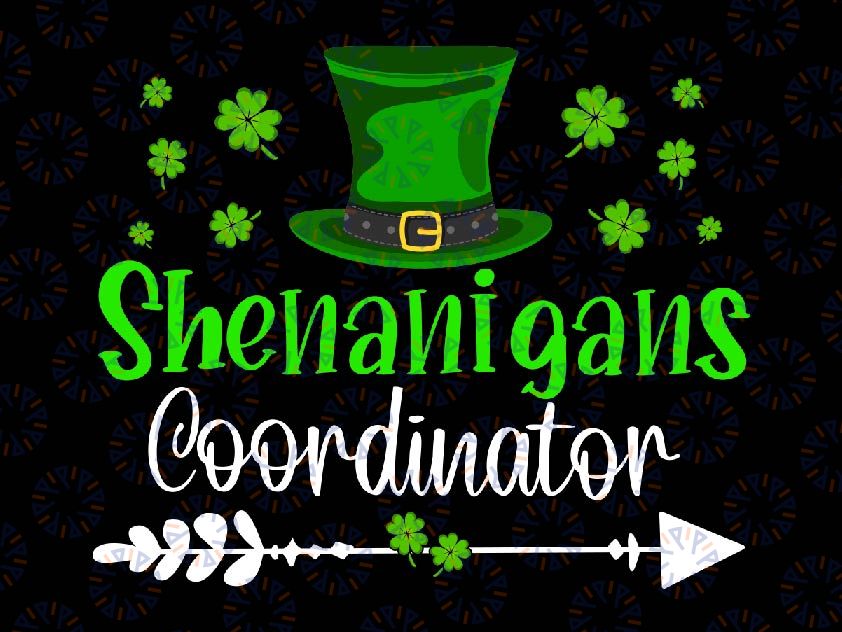 Shenanigans Coordinator Saint Patricks Day Svg, Saint Patricks Day Svg, Patrick's Day Png, Digital Download