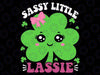 Retro Cute St Patricks Day Sassy Little Lassie Girls Svg, 4 Clover Leaf Lucky Svg, Patrick's Day Png, Digital Download