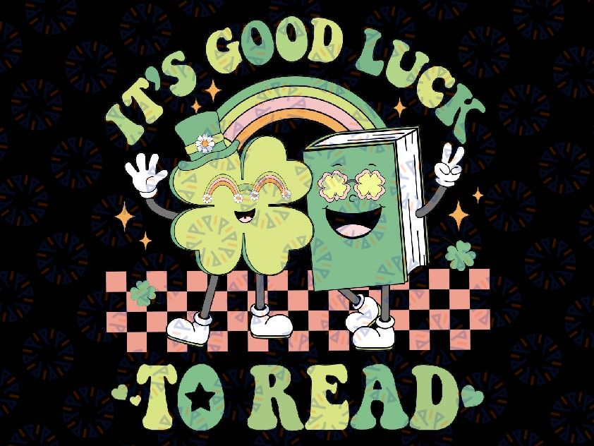 It's Good Luck To Read St Patricks Day Librarian Book Lovers Svg, Shamrock Bookish Svg, Patrick's Day Png, Digital Download