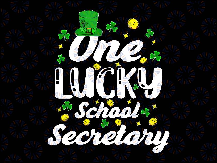 One Lucky School Secretary St Patricks Day Svg, Lucky Secretary Svg Png, Patrick's Day Png, Digital Download