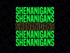 Shenanigans Saint Patricks Day 2024 Svg, Shamrock Clover Leaf Svg, Patrick's Day Png, Digital Download